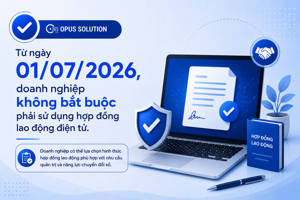 Từ ngày 01 07 2026 doanh nghiệp không bắt buộc sử dụng hợp đồng lao động điện tử