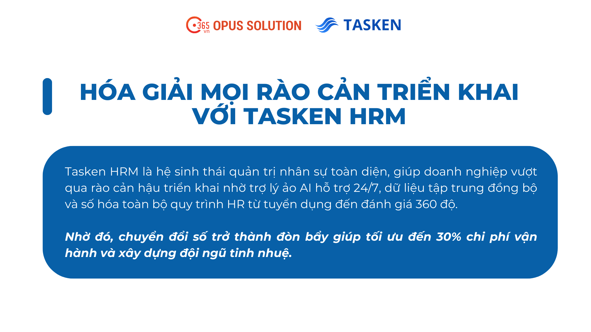 Tasken HRM giúp doanh nghiệp vượt qua rào cản triển khai nhờ hệ sinh thái toàn diện.