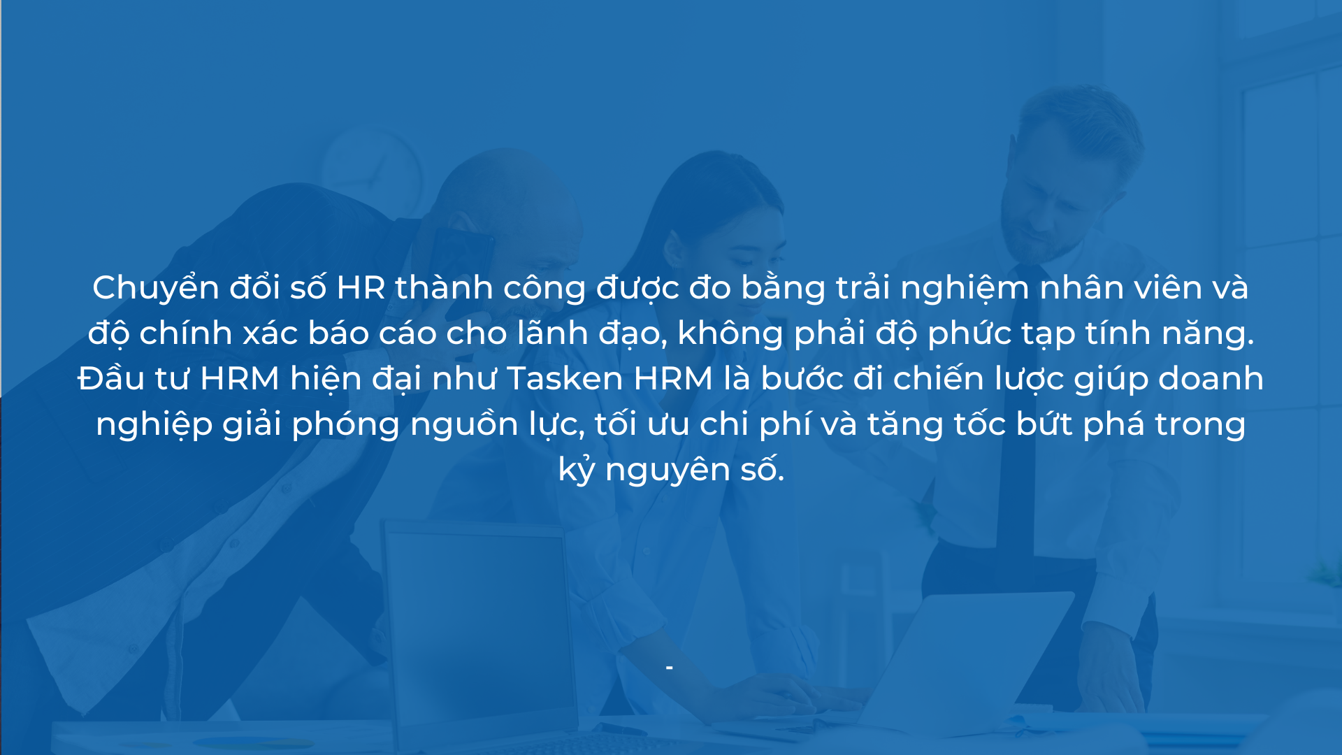 Thành công chuyển đổi số HR đo bằng trải nghiệm nhân viên và độ chính xác báo cáo.