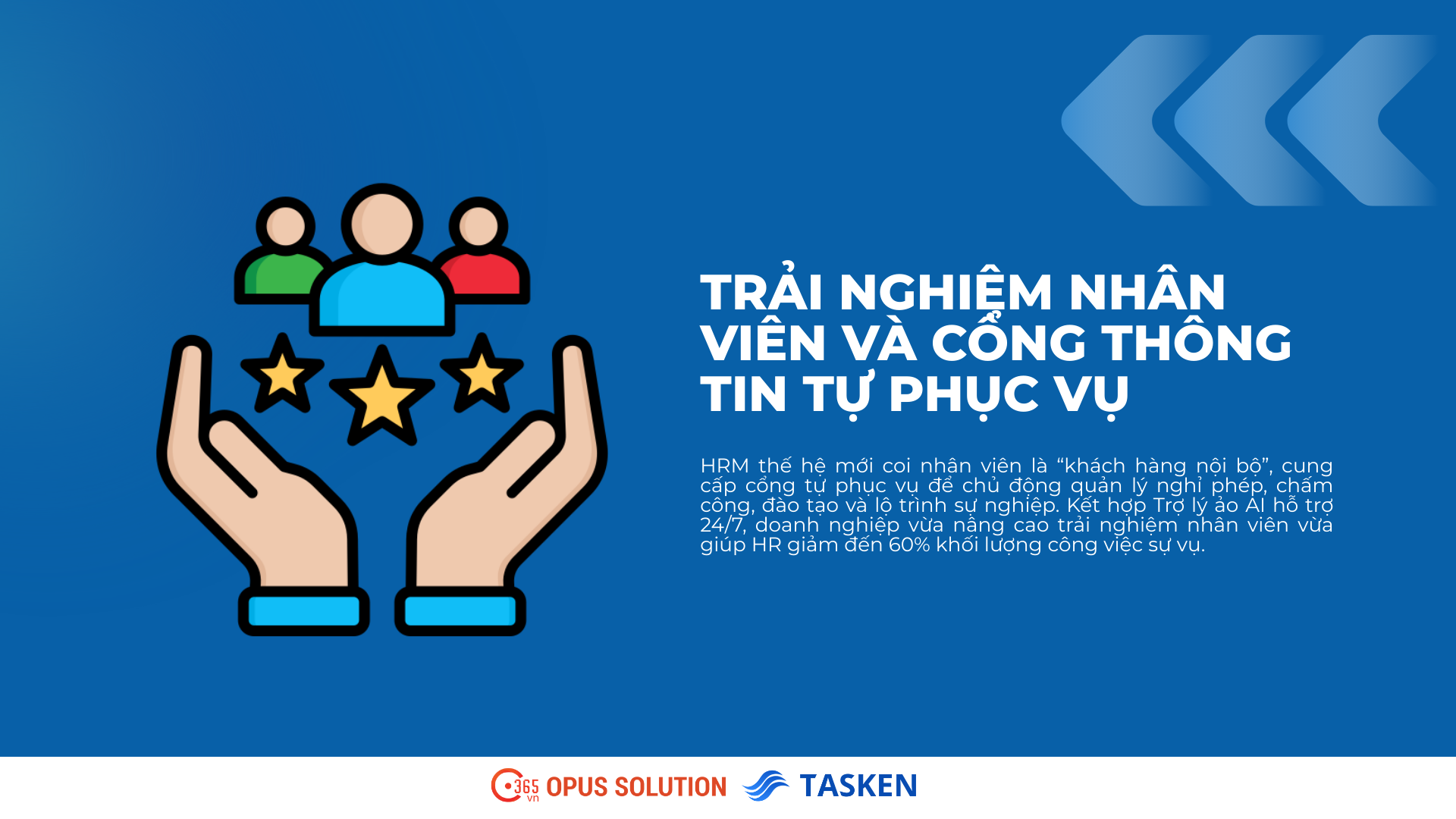 Tối ưu trải nghiệm nhân viên thông qua cổng thông tin tự phục vụ và trợ lý AI.