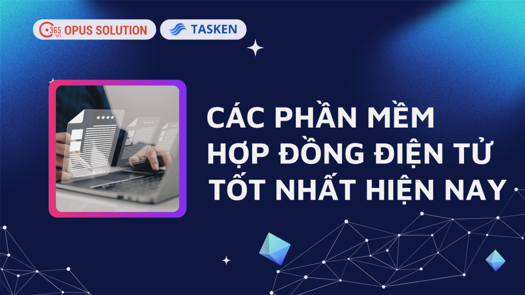 Các phần mềm hợp đồng điện tử tốt nhất hiện nay
