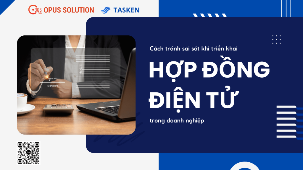 Cách tránh sai sót khi triển khai hợp đồng điện tử trong doanh nghiệp Cách tránh sai sót khi triển khai hợp đồng điện tử trong doanh nghiệp