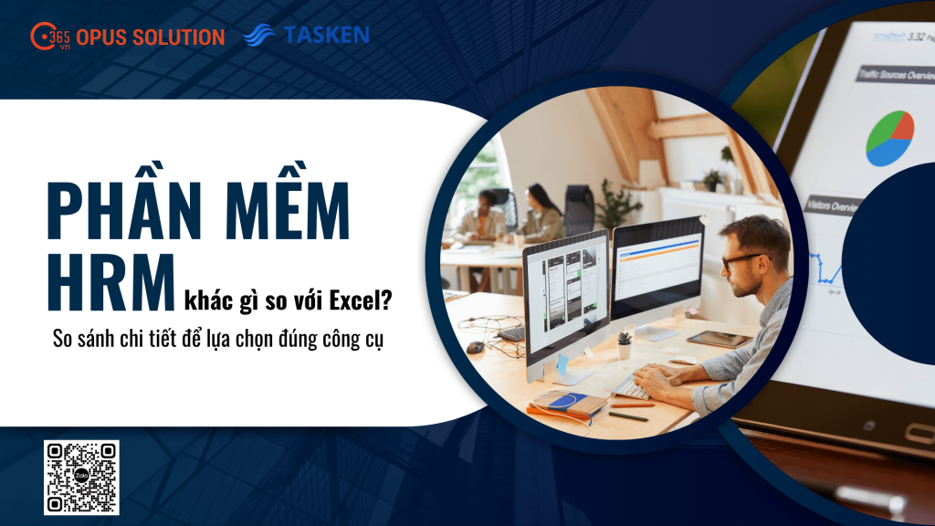 Phần mềm HRM khác gì so với Excel? So sánh chi tiết để lựa chọn đúng công cụ Phần mềm HRM khác gì so với Excel? So sánh chi tiết để lựa chọn đúng công cụ
