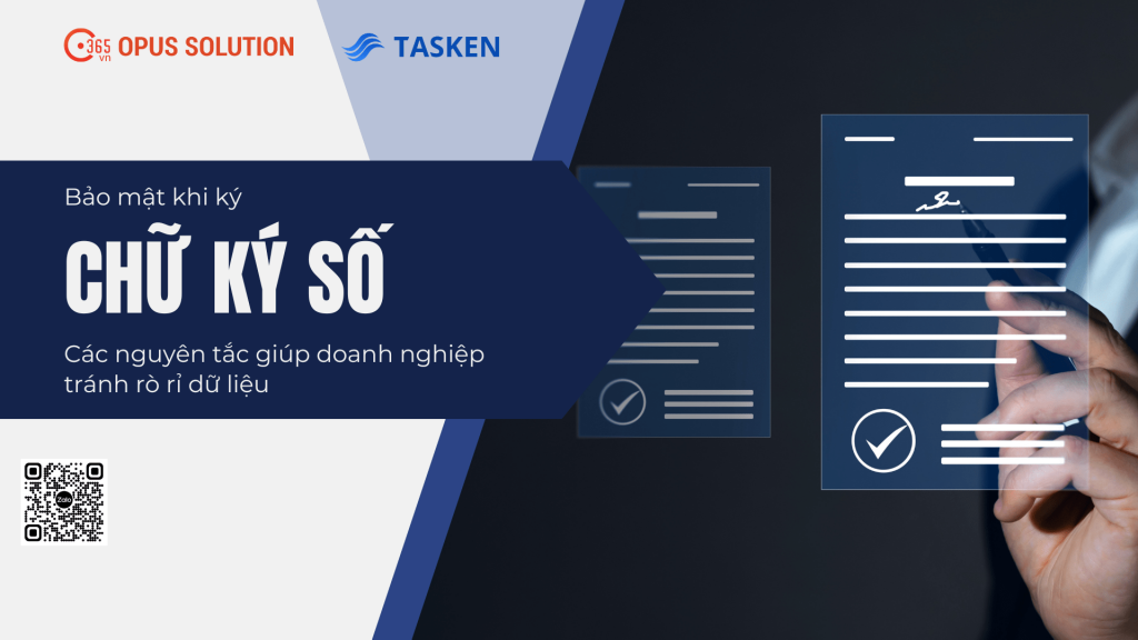 Bảo mật khi ký chữ ký số: 7 nguyên tắc giúp doanh nghiệp tránh rò rỉ dữ liệu