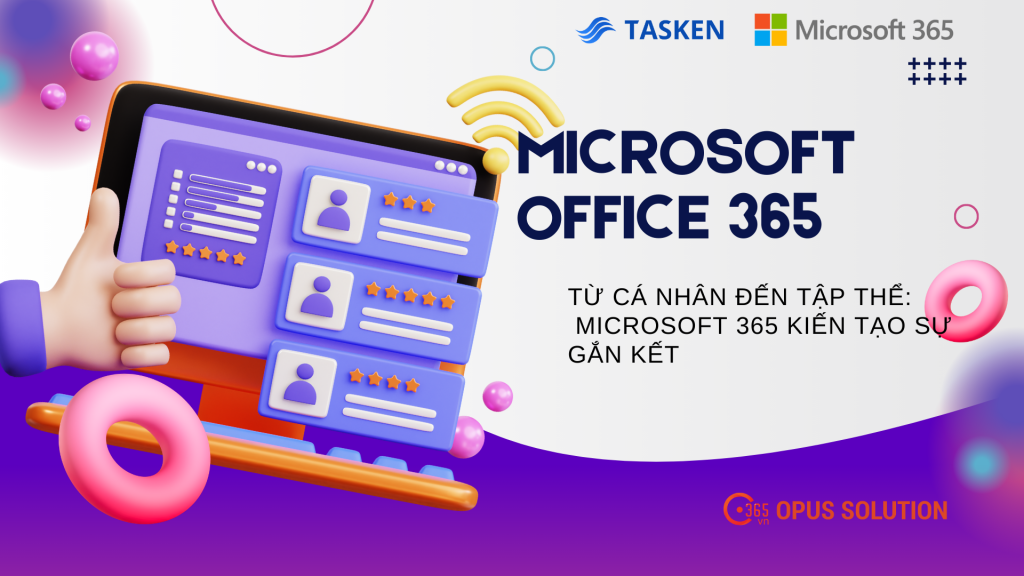 Microsoft Office 365 – Ứng dụng làm việc nhóm số 1 cho doanh nghiệp hiện đại Microsoft Office 365 – Ứng dụng làm việc nhóm số 1 cho doanh nghiệp hiện đại