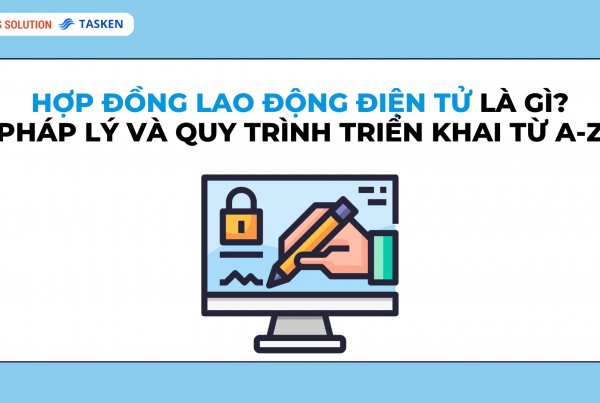 Hợp đồng lao động điện tử là gì pháp lý và quy trình triển khai từ A đến Z
