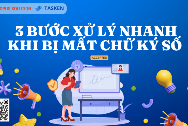 3 bước xử lí nhanh khi bị mất chữ ký số