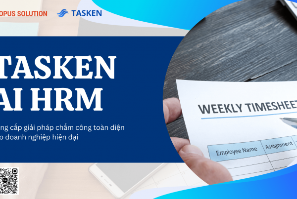 Tasken AI HRM - Cung cấp giải pháp chấm công toàn diện cho doanh nghiệp hiện đại