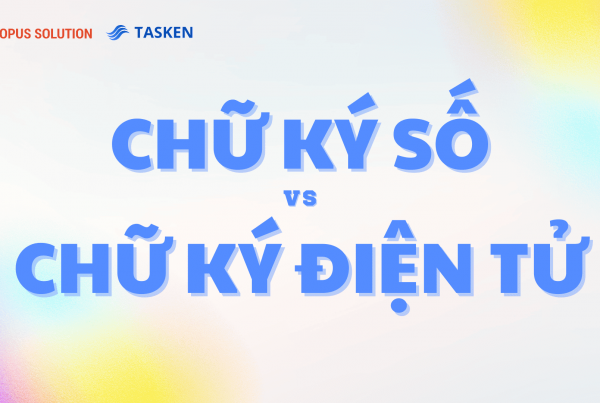 Tìm hiểu chữ ký số và chữ ký điện tử